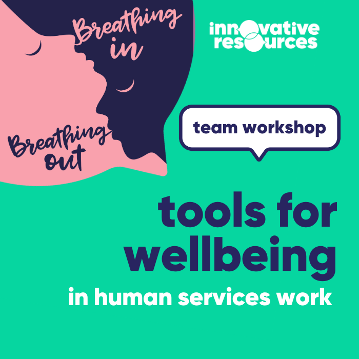 Tools for wellbeing in human services work